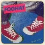 Foghat : Tight Shoes